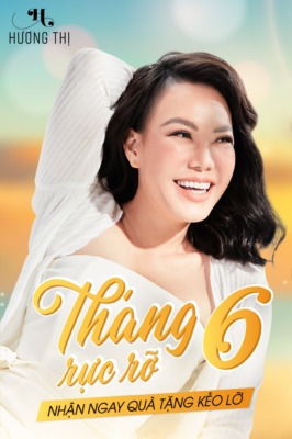 Khuyến mãi tháng 6 rực rỡ | Mỹ phẩm Hương Thị | Nghệ sĩ Việt Hương