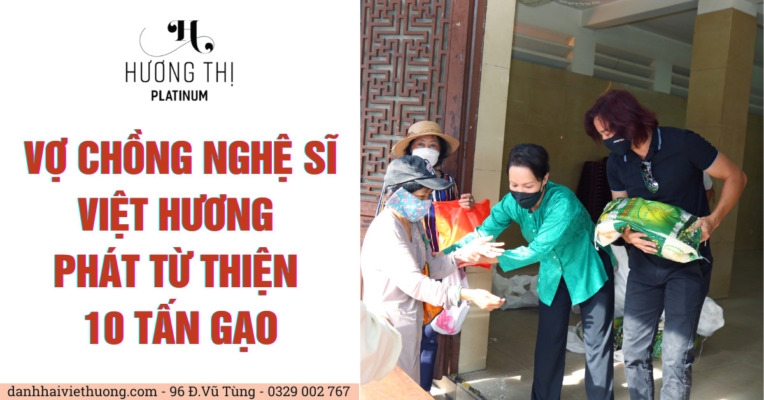 Vợ chồng nghệ sĩ Việt Hương làm từ thiện phát 10 tấn gạo hỗ trợ bà con