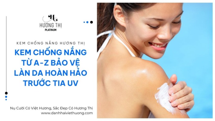 Kem Chống Nắng Toàn Tập Từ A-Z Bảo Vệ Làn Da Hoàn Hảo Trước Tia UV 1