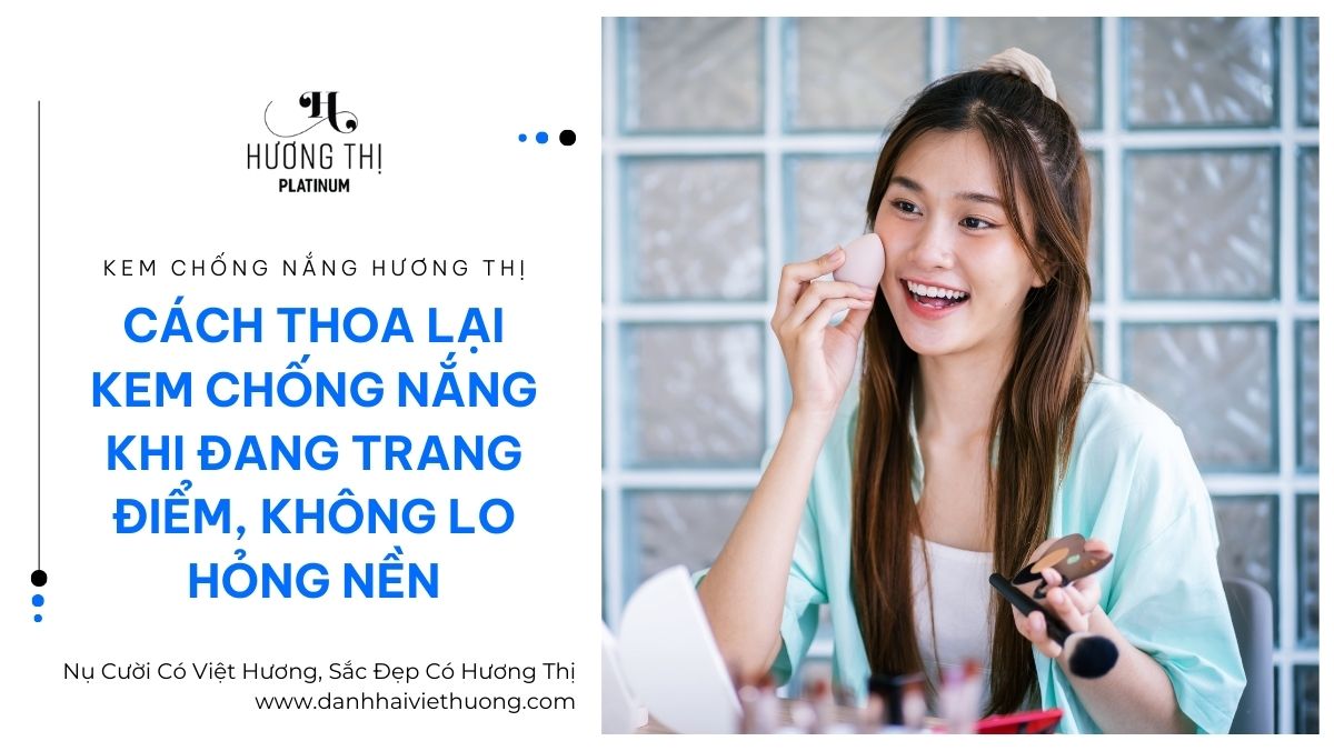 cách thoa lại kem chống nắng khi trang điểm 1