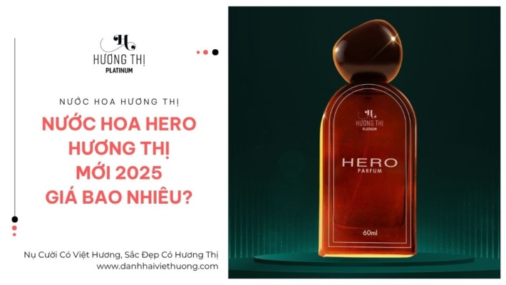 Nước Hoa Hero Hương Thị Mới 2025 Giá Bao Nhiêu 1