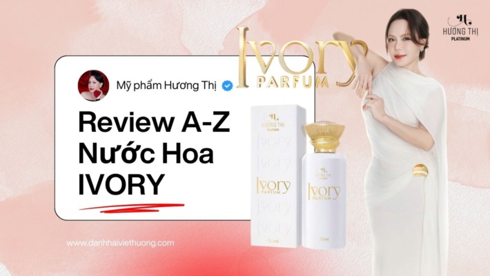 Ivory Parfum Hương Thị Review