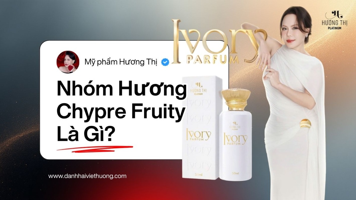 Nhóm hương Chypre Fruity (Trái Cây Đảo Síp) là gì 4